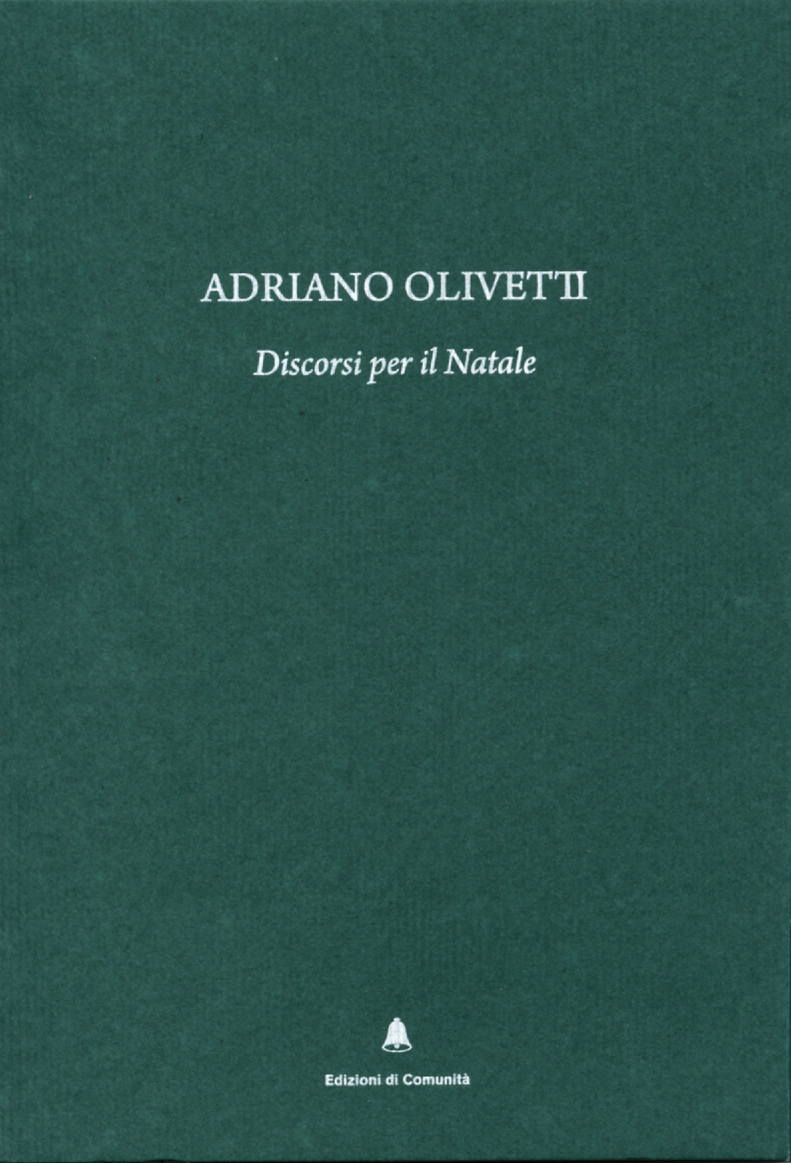 Adriano Olivetti Discorsi per il Natale